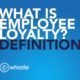Employee Loyalty Definition