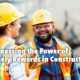 Timely reward in construction