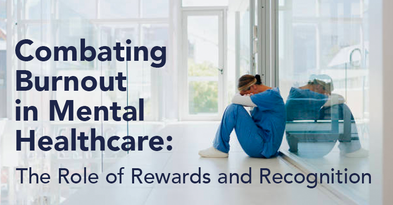 Combatting burnout in mental healthcare with recognition