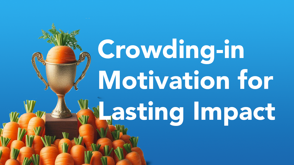 Crowding-in motivation for lasting impact