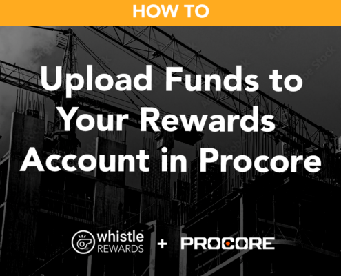 Upload funds to your Whistle Rewards account in Procore