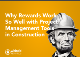 Why Rewards Work So well with construction management.